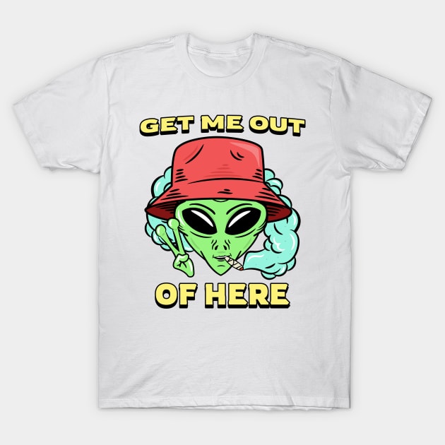 get me out of here alien T-Shirt by WOAT